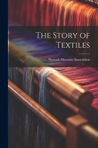 Cover image for The Story of Textiles