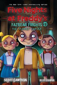 Cover image for The Puppet Carver (Five Nights at Freddy's: Fazbea    r Frights #9)