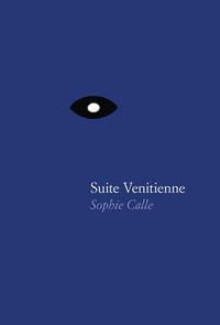 Cover image for Sophie Calle - Suite Venitienne