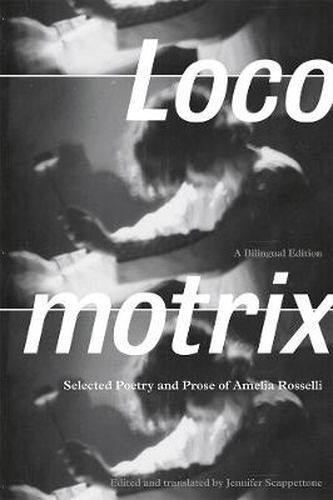 Cover image for Locomotrix: Selected Poetry and Prose of Amelia Rosselli