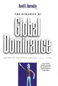 Cover image for The Dynamics of Global Dominance: European Overseas Empires, 1415-1980