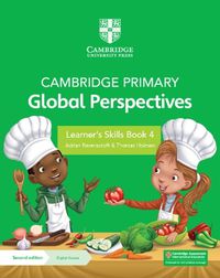 Cover image for Cambridge Primary Global Perspectives Learner's Skills Book 4 with Digital Access (1 Year)