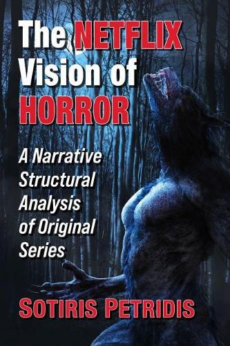 Cover image for The Netflix Vision of Horror: A Narrative Structural Analysis of Original Series