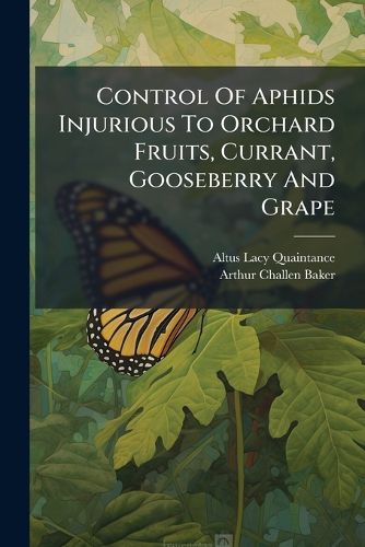 Cover image for Control Of Aphids Injurious To Orchard Fruits, Currant, Gooseberry And Grape