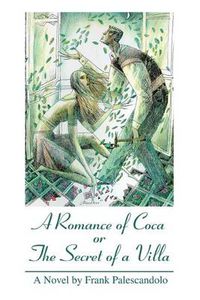 Cover image for A Romance of Coca or The Secret of a Villa