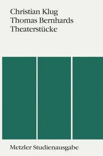 Thomas Bernhards Theaterstucke: Metzler Studienausgabe