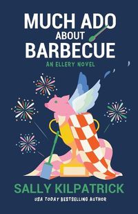 Cover image for Much Ado About Barbecue