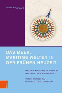 Cover image for Das Meer. Maritime Welten in der Fruhen Neuzeit: The Sea. Maritime Worlds in the Early Modern Period