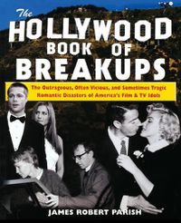 Cover image for The Hollywood Book of Break-ups