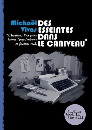 Cover image for Des Esseintes dans le caniveau: Chroniques d'un jeune homme (post-moderne) et faceties rock