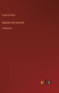 Cover image for Hadrian the Seventh