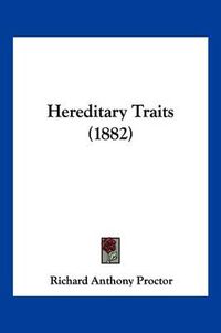 Cover image for Hereditary Traits (1882)