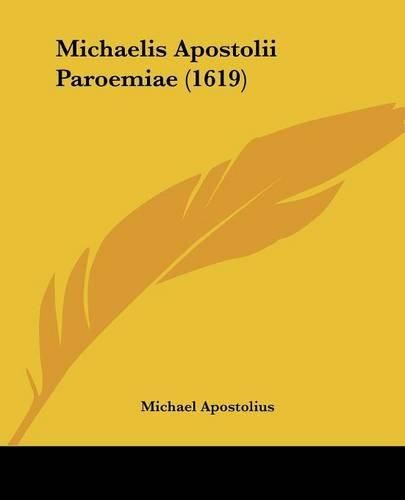 Cover image for Michaelis Apostolii Paroemiae (1619)