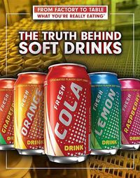 Cover image for The Truth Behind Soft Drinks