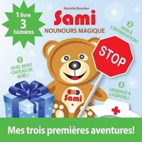 Cover image for Sami Nounours Magique: Mes trois premieres aventures! (Edition en couleurs)