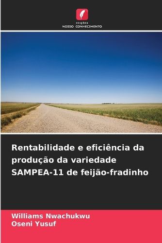 Cover image for Rentabilidade e eficiencia da producao da variedade SAMPEA-11 de feijao-fradinho