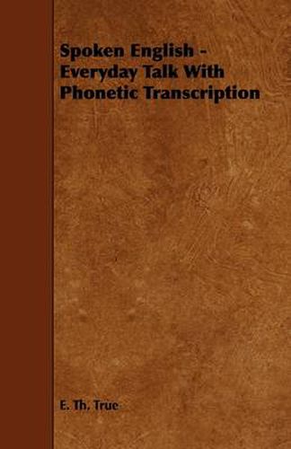 Cover image for Spoken English - Everyday Talk With Phonetic Transcription