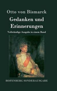 Cover image for Gedanken und Erinnerungen: Vollstandige Ausgabe in einem Band