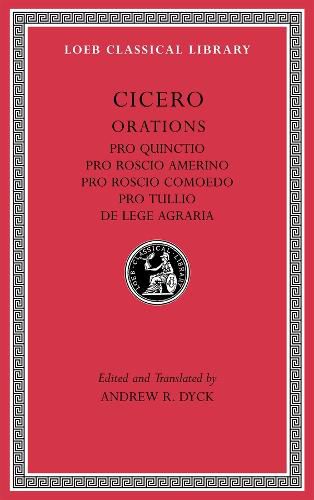 Cover image for Pro Quinctio. Pro Roscio Amerino. Pro Roscio Comoedo. Pro Tullio. De Lege Agraria