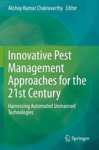 Cover image for Innovative Pest Management Approaches for the 21st Century: Harnessing Automated Unmanned Technologies