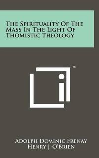 Cover image for The Spirituality of the Mass in the Light of Thomistic Theology