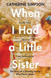 Cover image for When I Had a Little Sister: The Story of a Farming Family Who Never Spoke