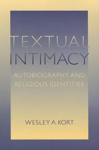 Cover image for Textual Intimacy: Autobiography and Religious Identities