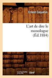 Cover image for L'Art de Dire Le Monologue (Ed.1884)