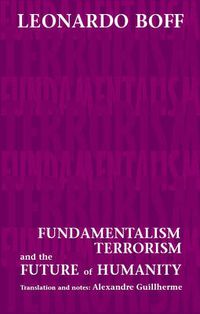 Cover image for Fundamentalism, Terrorism and the Future of Humanity