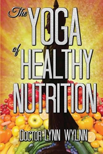 Cover image for The Yoga of Healthy Nutrition