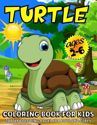 Cover image for Turtle Coloring Book For Kids: Turtle Coloring Book For Kids Ages 2-6