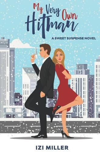 Cover image for My Very Own Hitman: a romantic comedy