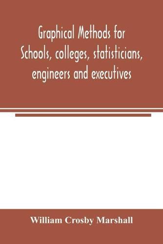 Graphical methods for schools, colleges, statisticians, engineers and executives