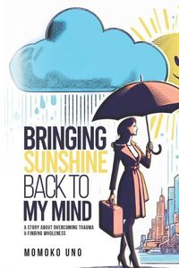 Cover image for Bringing Sunshine back to my Mind