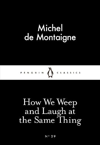 Cover image for How We Weep and Laugh at the Same Thing