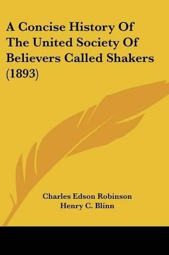 Cover image for A Concise History of the United Society of Believers Called Shakers (1893)