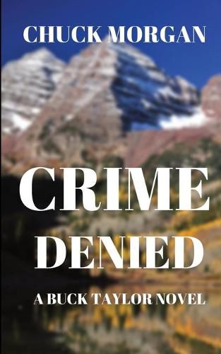 Cover image for Crime Denied: A Buck Taylor Novel (Book 5)