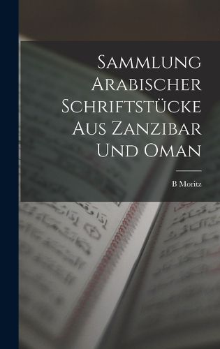 Cover image for Sammlung Arabischer Schriftstuecke Aus Zanzibar Und Oman