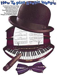 Cover image for How To Play Boogie-Woogie