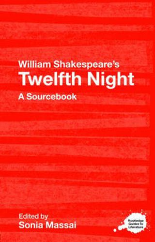 Cover image for William Shakespeare's Twelfth Night: A Routledge Study Guide and Sourcebook