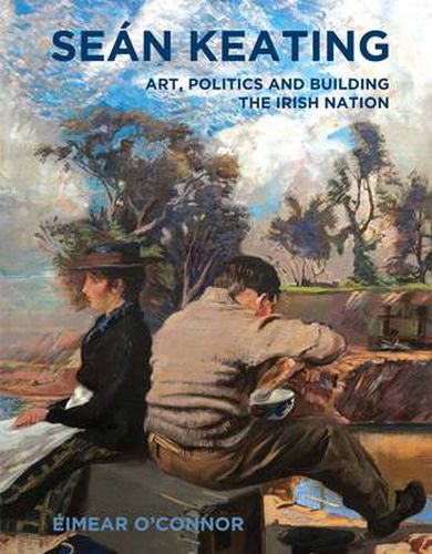 Sean Keating: Art, Politics and Building the Irish Nation