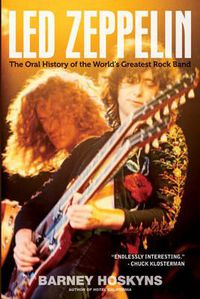Cover image for Led Zeppelin: The Oral History of the World's Greatest Rock Band