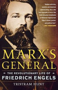 Cover image for Marx's General: The Revolutionary Life of Friedrich Engels