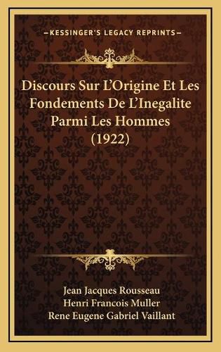 Discours Sur L'Origine Et Les Fondements de L'Inegalite Parmi Les Hommes (1922)