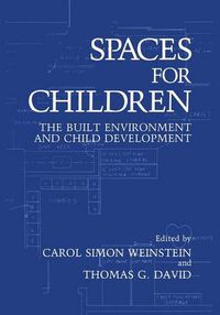 Cover image for Spaces for Children: The Built Environment and Child Development