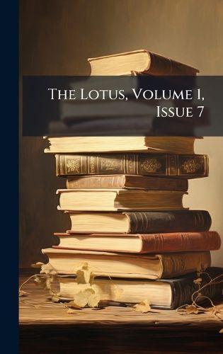 Cover image for The Lotus, Volume 1, Issue 7