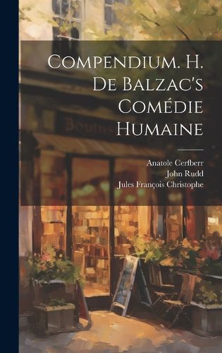 Cover image for Compendium. H. de Balzac's Comedie Humaine