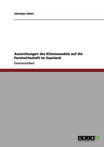 Cover image for Auswirkungen Des Klimawandels Auf Die Forstwirtschaft Im Saarland
