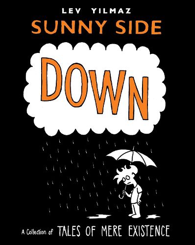 Cover image for Sunny Side Down: A Collection of Tales of Mere Existence