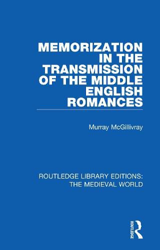 Cover image for Memorization in the Transmission of the Middle English Romances